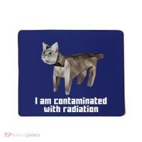 Funny I Am Contaminated With Radiation Ironic Cat Meme Mousepad thumb 0