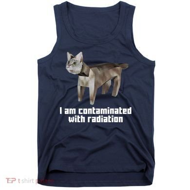 Funny I Am Contaminated With Radiation Ironic Cat Meme Tank Top