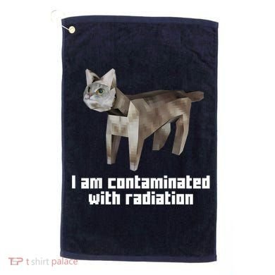 Funny I Am Contaminated With Radiation Ironic Cat Meme Golf Towel