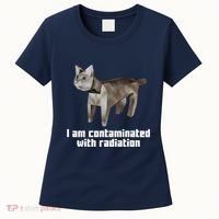 Funny I Am Contaminated With Radiation Ironic Cat Meme Women's T-Shirt thumb 0