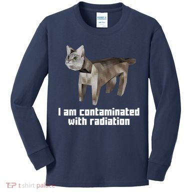 Funny I Am Contaminated With Radiation Ironic Cat Meme Kids Long Sleeve Shirt