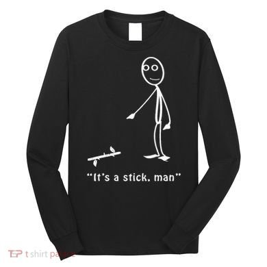 Funny ItS A Stick Man Stickman Costume Stick Figure Long Sleeve Shirt