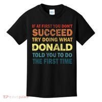 Funny If At First You Dont Succeed Try Doing What Donald Told You To Do Kids T-Shirt thumb 0