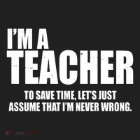 Funny Im A Teacher To Save Time Lets Just Assume That Im Never Wrong Beanie thumb 2