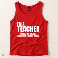 Funny Im A Teacher To Save Time Lets Just Assume That Im Never Wrong Tank Top thumb 2