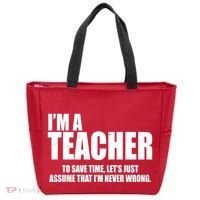 Funny Im A Teacher To Save Time Lets Just Assume That Im Never Wrong Tote Bag thumb 0