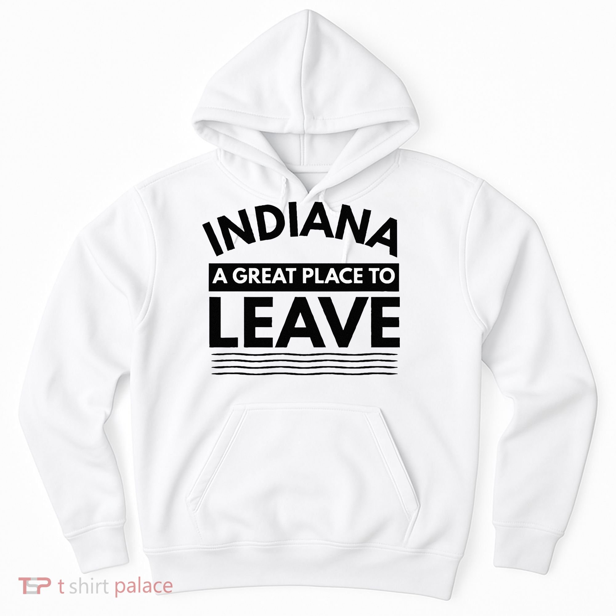 Funny Indiana A Great Place To Leave Sarcastic Indiana Retro Hoodie