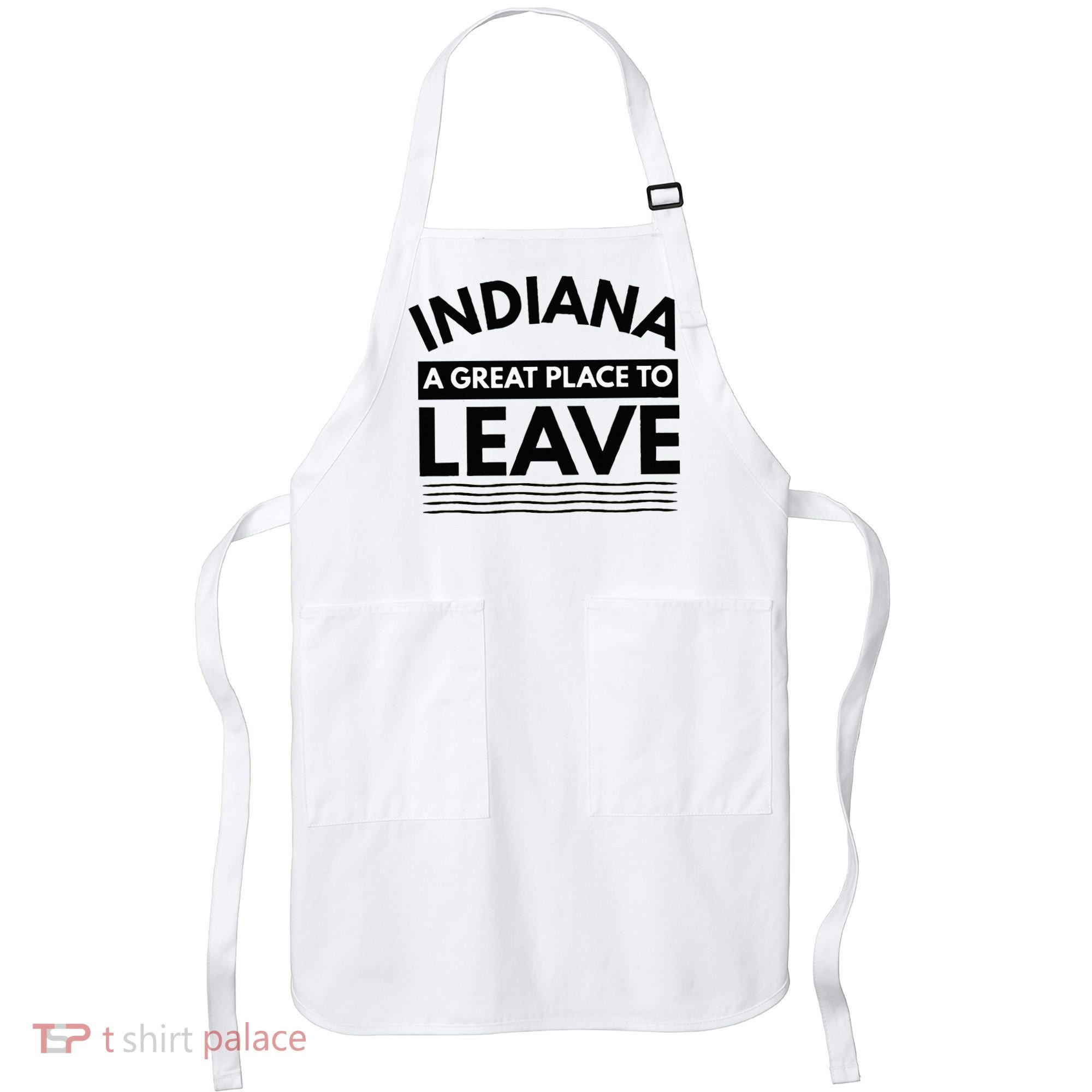 Funny Indiana A Great Place To Leave Sarcastic Indiana Retro Apron
