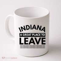 Funny Indiana A Great Place To Leave Sarcastic Indiana Retro Coffee Mug thumb 0