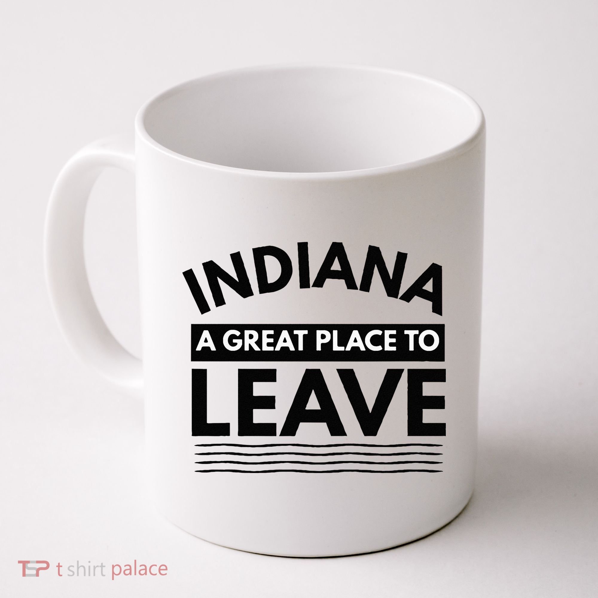 Funny Indiana A Great Place To Leave Sarcastic Indiana Retro Coffee Mug