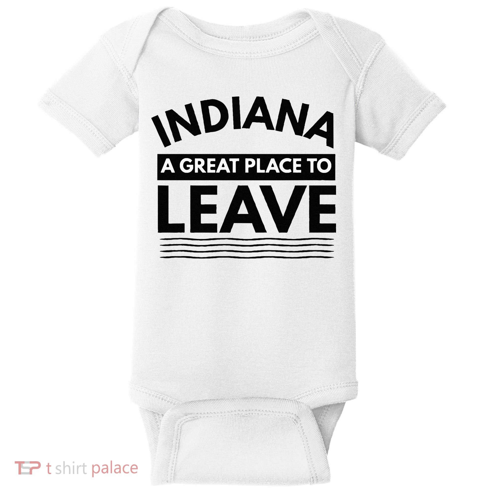 Funny Indiana A Great Place To Leave Sarcastic Indiana Retro Baby Bodysuit