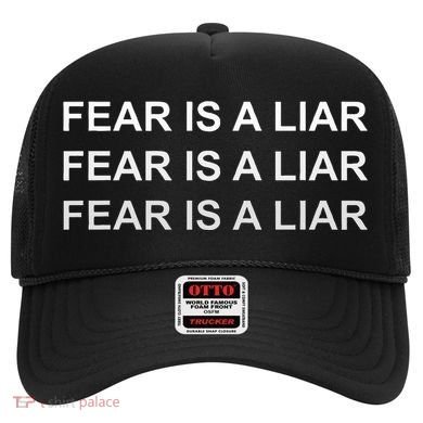 Fear Is A Liar Hat