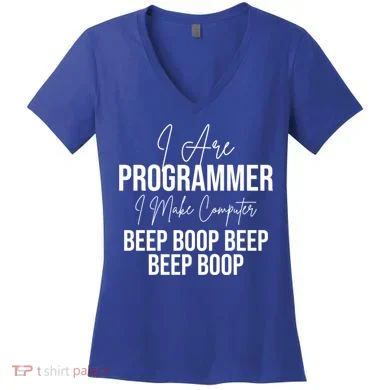 Funny I Are Programmer Computer Programming Coding Coder Gift Women's V-Neck T-Shirt