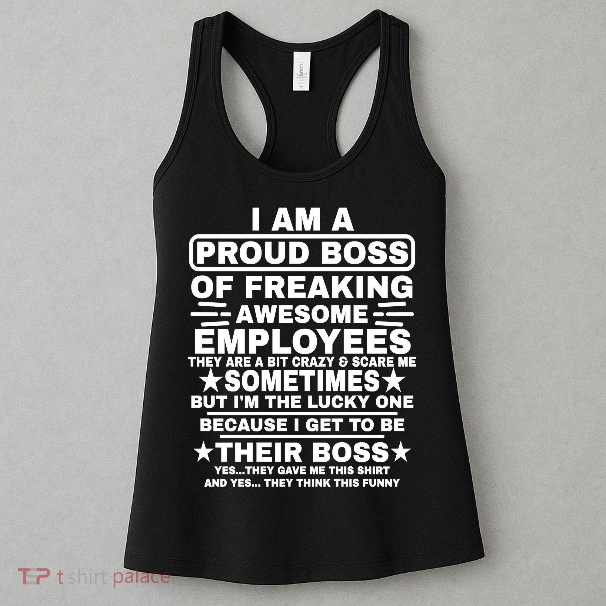 Funny I Am A Proud Boss Of Freaking Awesome Employees Boss Women's Tank Top