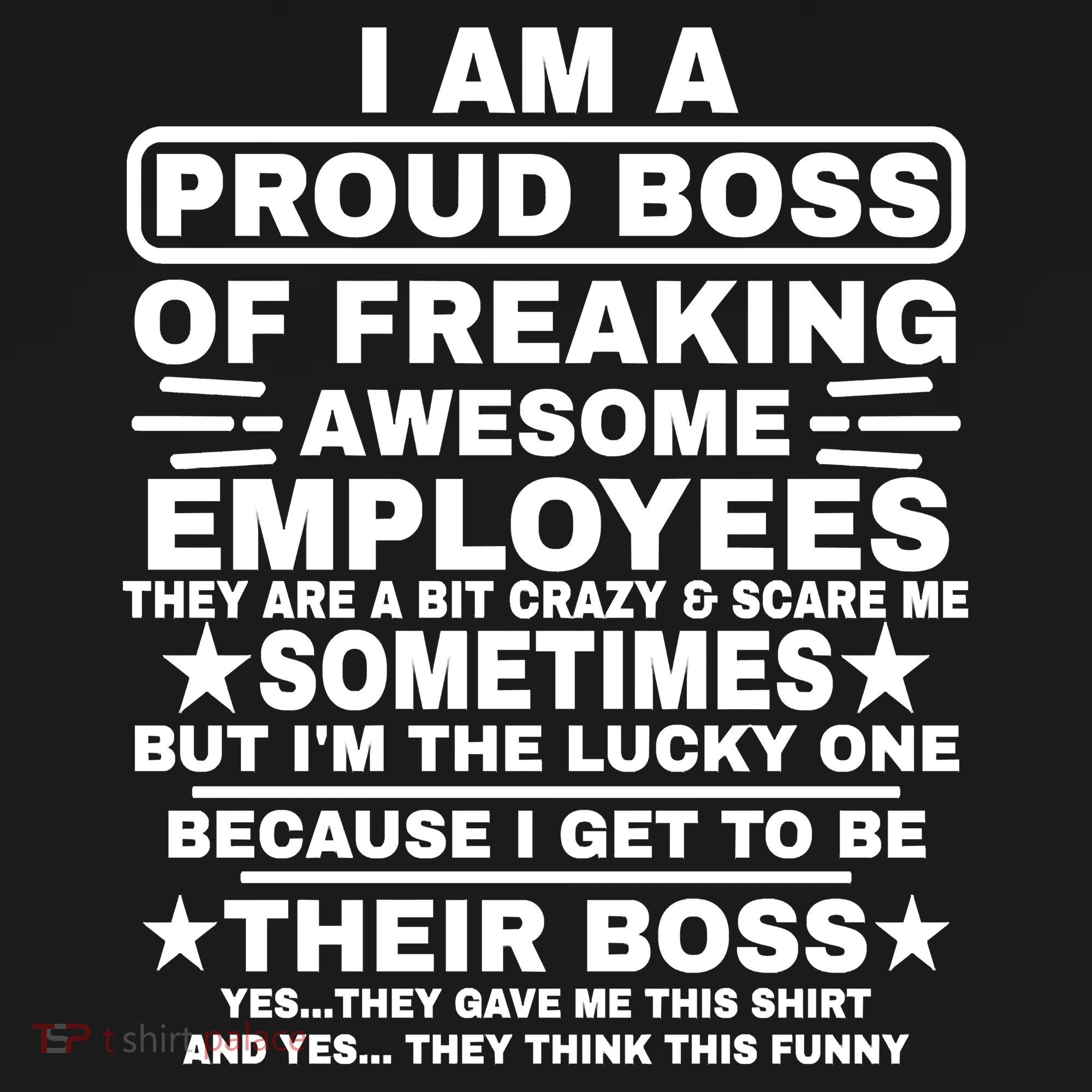 Funny I Am A Proud Boss Of Freaking Awesome Employees Boss Tank Top