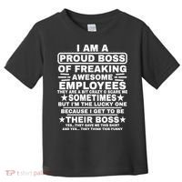 Funny I Am A Proud Boss Of Freaking Awesome Employees Boss Toddler T-Shirt thumb 0