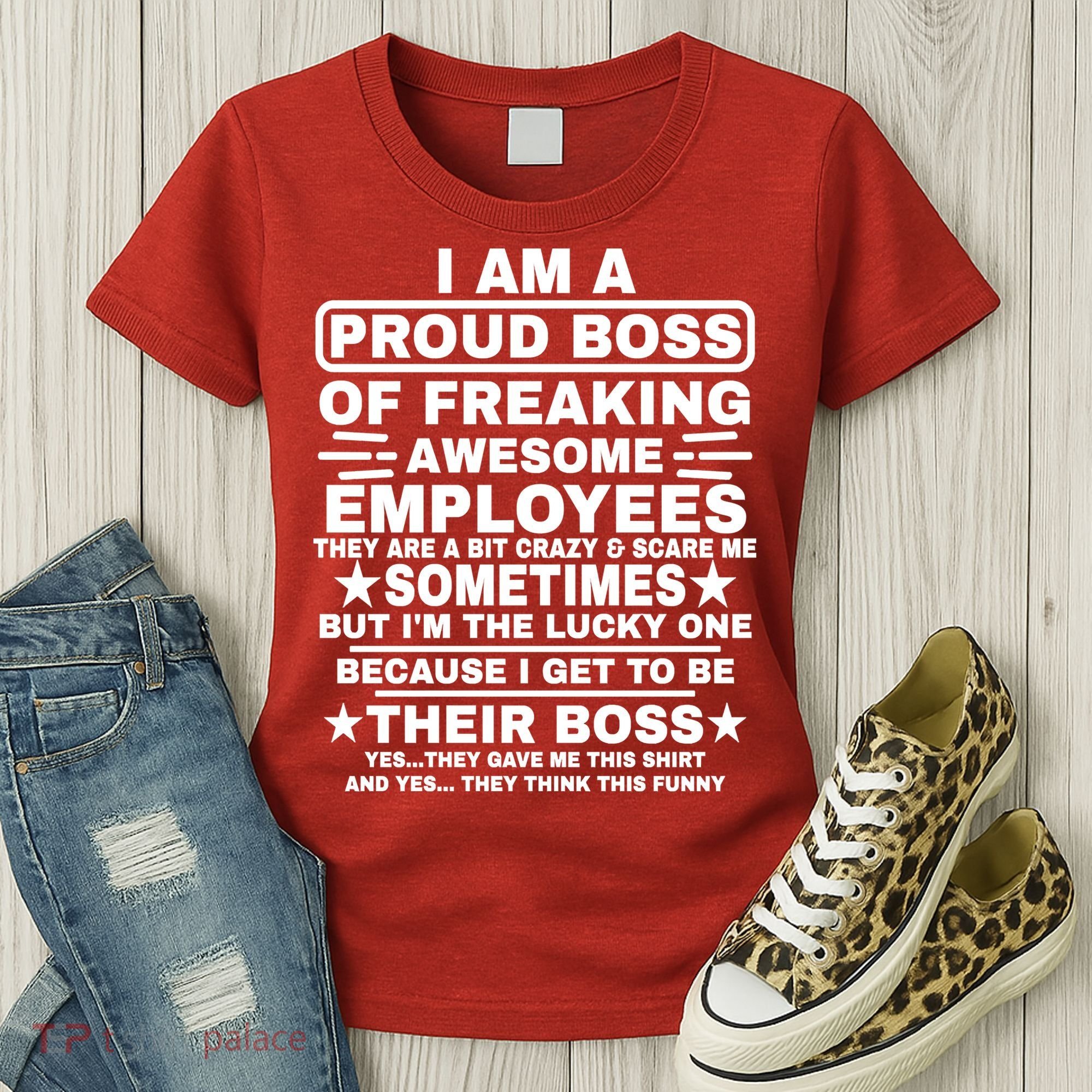 Funny I Am A Proud Boss Of Freaking Awesome Employees Boss Women's T-Shirt