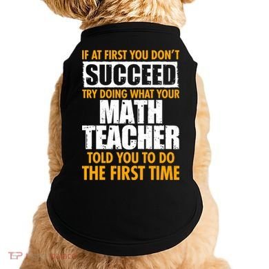 Funny If At First You Don't Succeed Math Teacher Doggie Tank