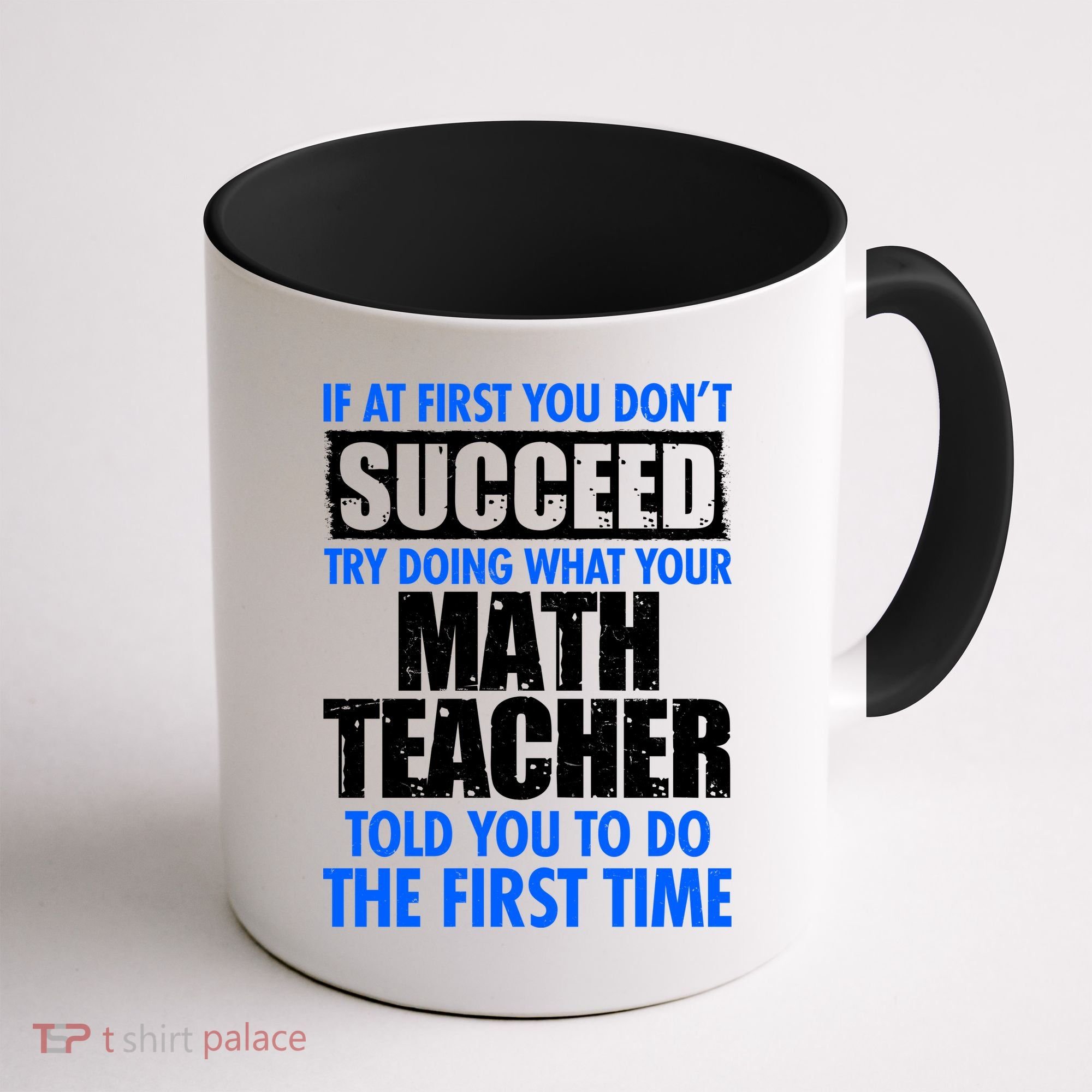 Funny If At First You Don't Succeed Math Teacher Coffee Mug
