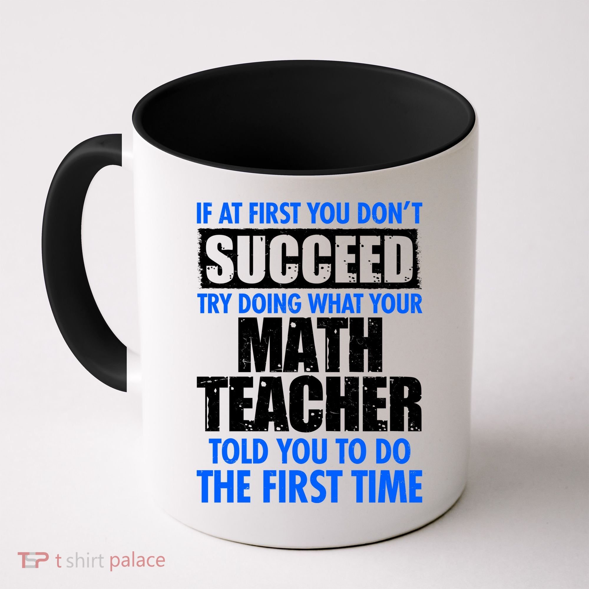 Funny If At First You Don't Succeed Math Teacher Coffee Mug