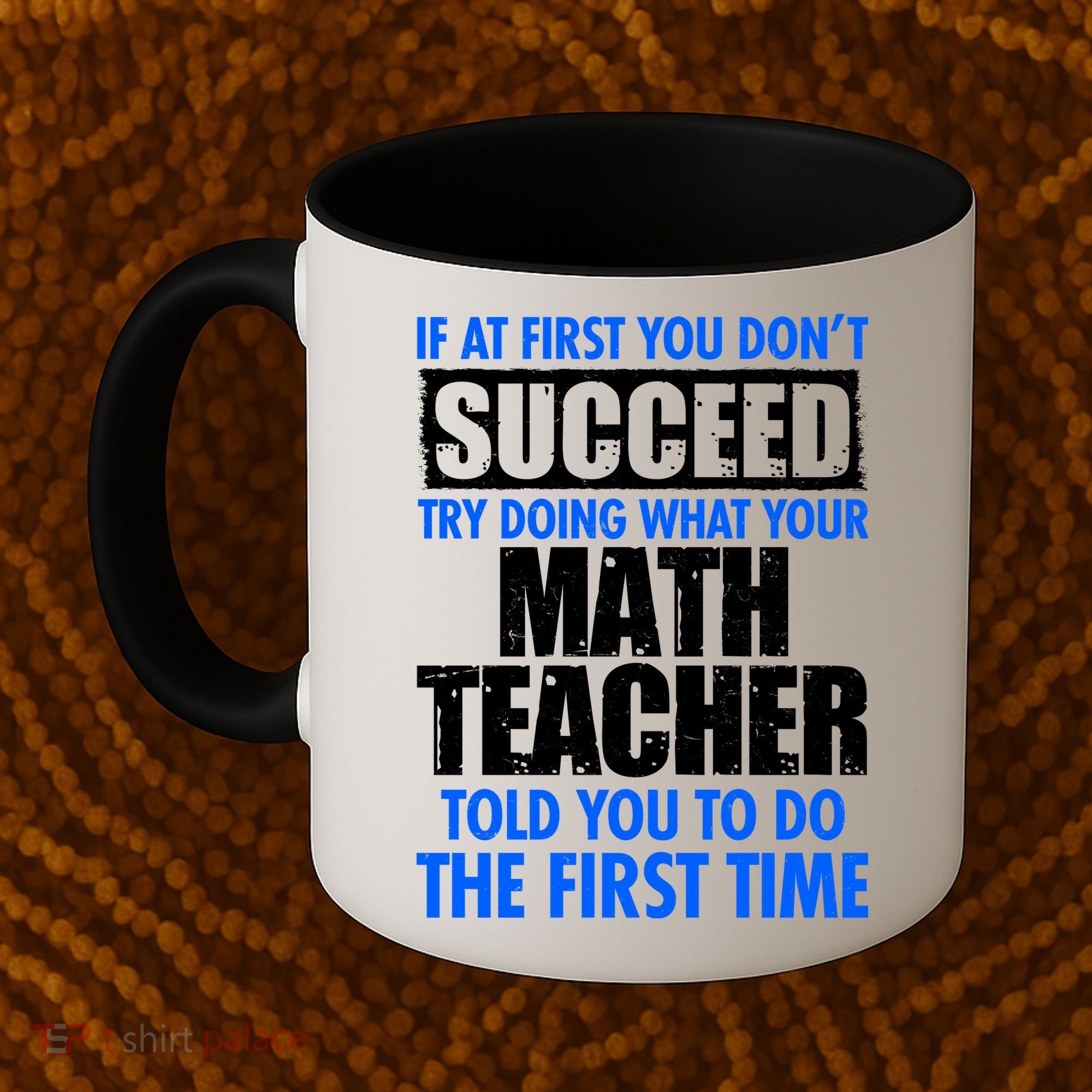 Funny If At First You Don't Succeed Math Teacher Coffee Mug