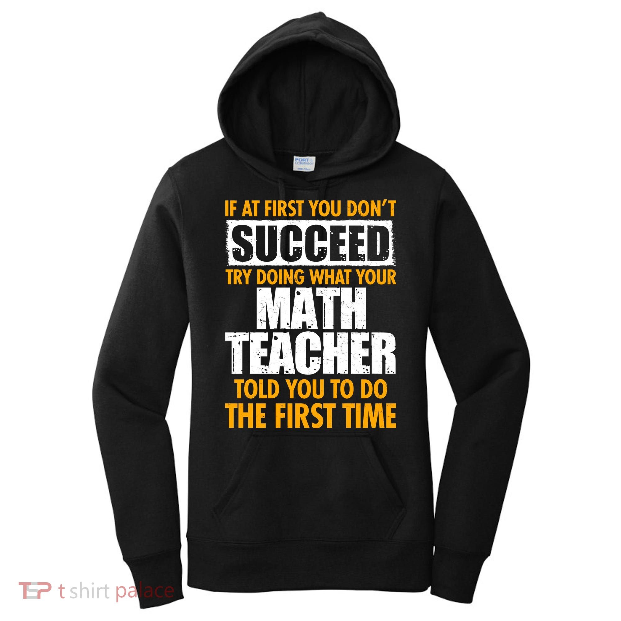 Funny If At First You Don't Succeed Math Teacher Women's Hoodie