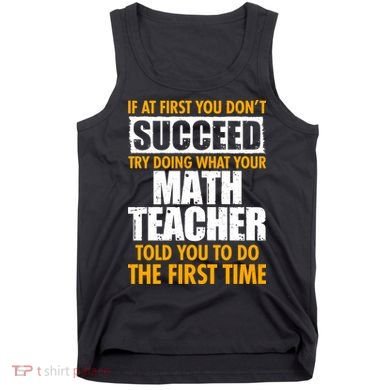 Funny If At First You Don't Succeed Math Teacher Tank Top