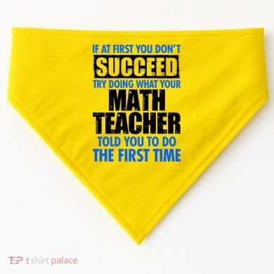 Funny If At First You Don't Succeed Math Teacher USA-Made Doggie Bandana