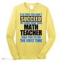 Funny If At First You Don't Succeed Math Teacher Long Sleeve Shirt thumb 0