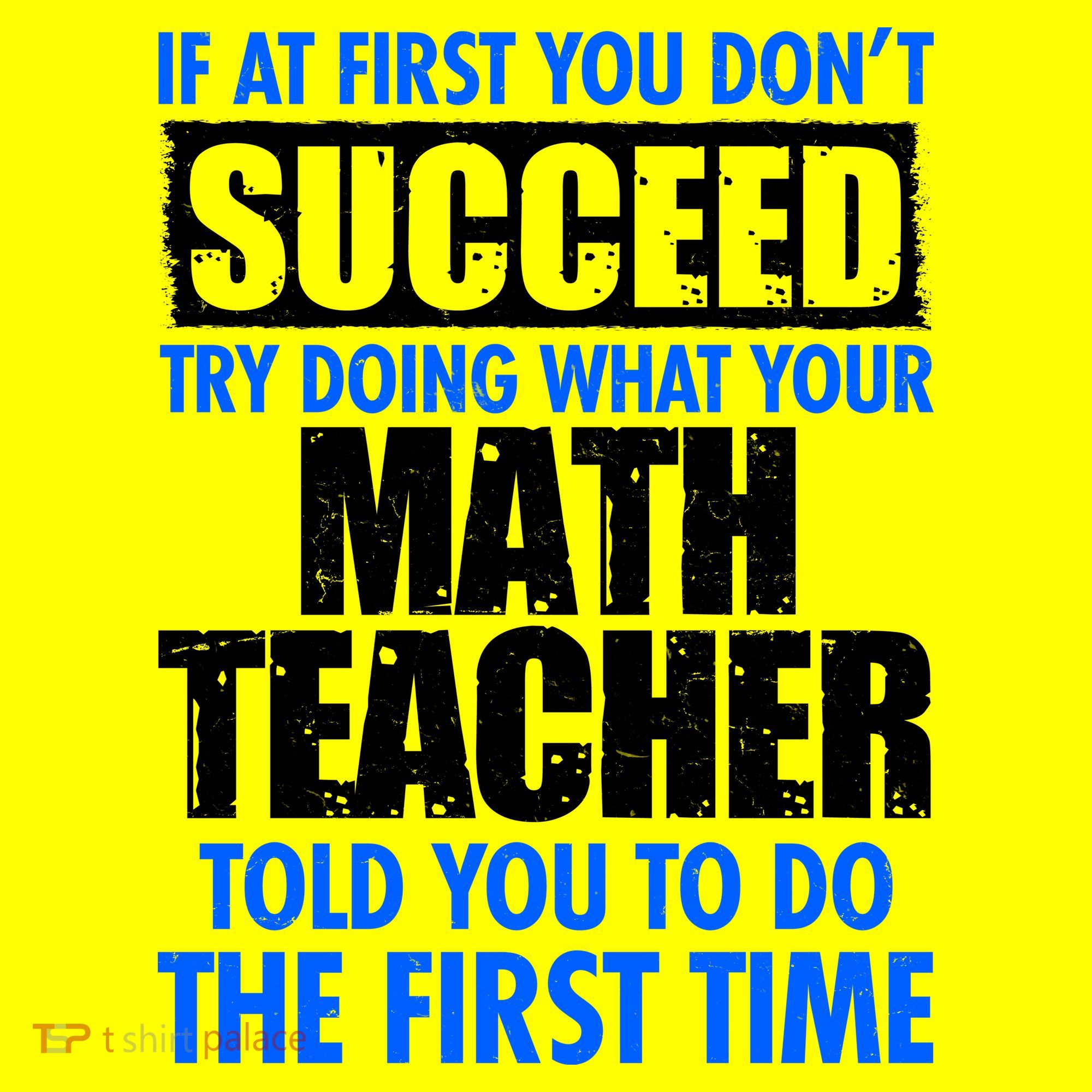 Funny If At First You Don't Succeed Math Teacher Women's T-Shirt