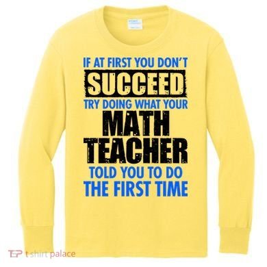 Funny If At First You Don't Succeed Math Teacher Kids Long Sleeve Shirt
