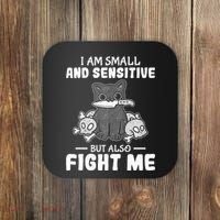 Funny I am small and sensitive but also fight me cat Coaster thumb 0