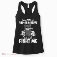 Funny I am small and sensitive but also fight me cat Women's Tank Top thumb 0