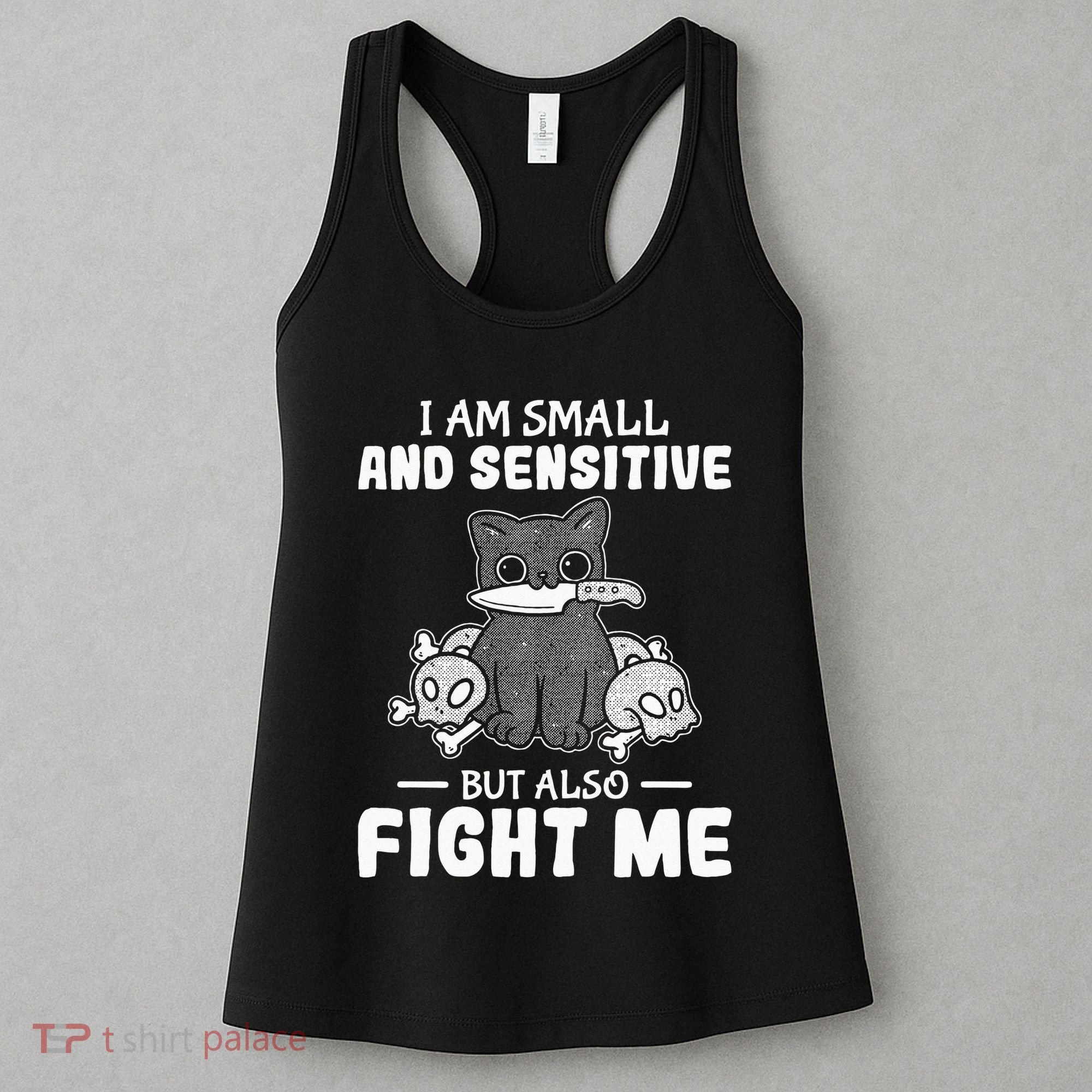 Funny I am small and sensitive but also fight me cat Women's Tank Top