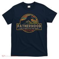 Fatherhood Is A Walk In The Park — Dino FatherS Day T-Shirt thumb 0