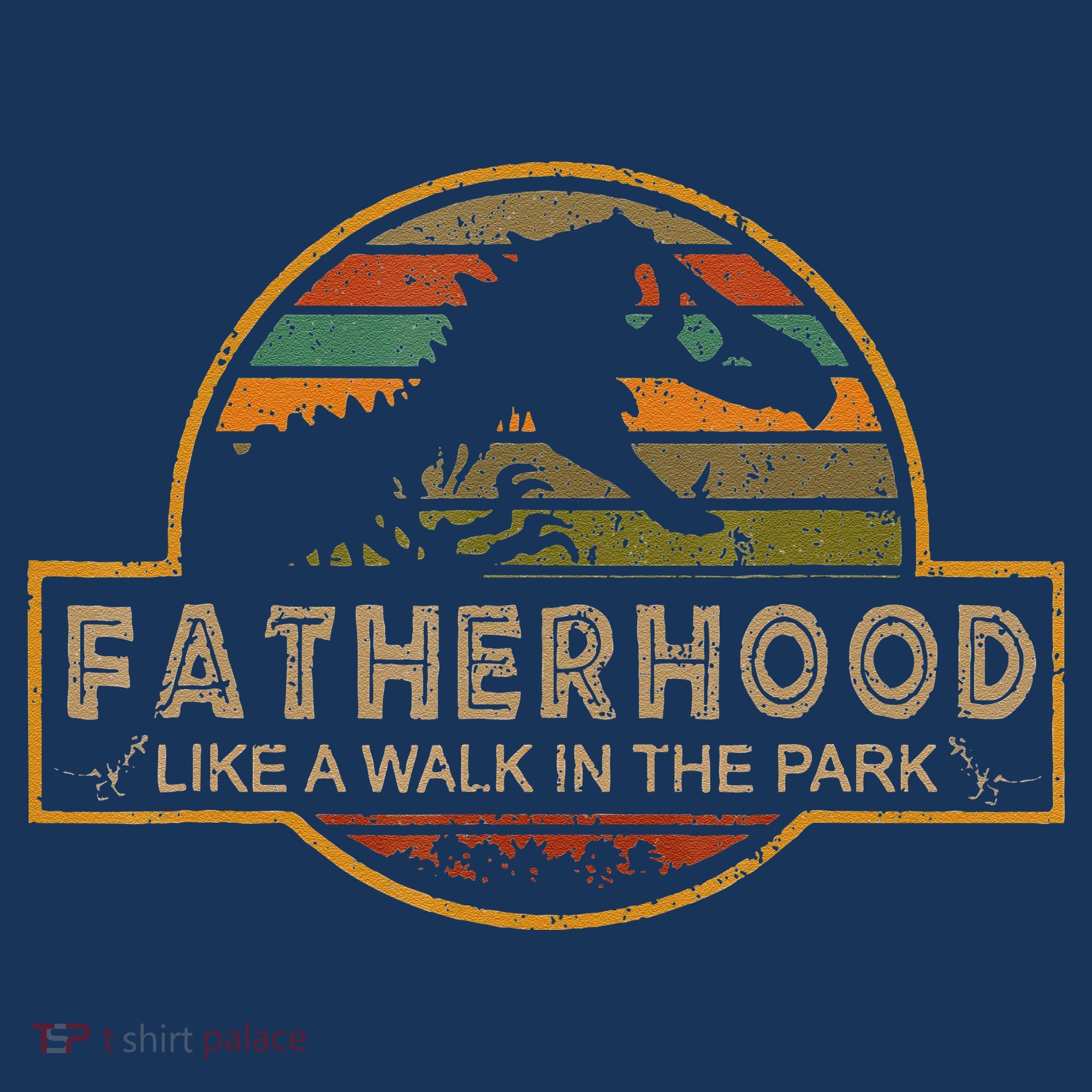 Fatherhood Is A Walk In The Park — Dino FatherS Day Women's Hoodie