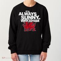 Funny ItS Always Sunny In Wrexham Wales Dragon Women's Sweatshirt thumb 0