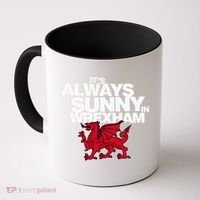 Funny ItS Always Sunny In Wrexham Wales Dragon Coffee Mug thumb 0