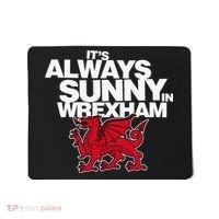 Funny ItS Always Sunny In Wrexham Wales Dragon Mousepad thumb 0