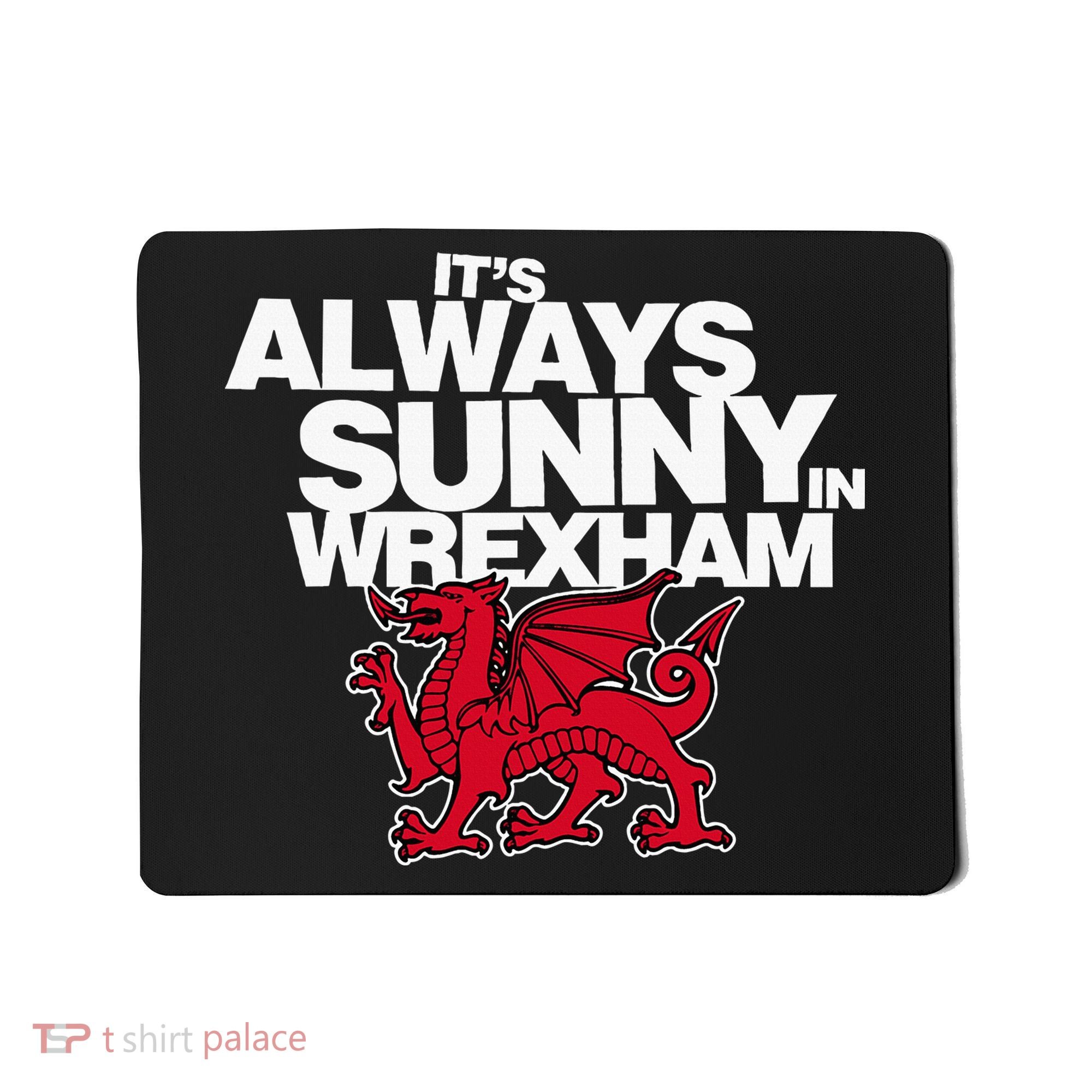 Funny ItS Always Sunny In Wrexham Wales Dragon Mousepad