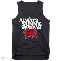 Funny ItS Always Sunny In Wrexham Wales Dragon Tank Top thumb 0
