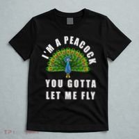 Funny I'm A Peacock You Gotta Let Me Fly T-Shirt thumb 5