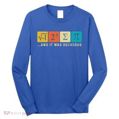 Funny I Ate Some Pie Pi Day Math Nerd Geek Sum Pi 3 14 Gift Long Sleeve Shirt
