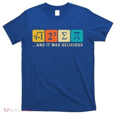 Funny I Ate Some Pie Pi Day Math Nerd Geek Sum Pi 3 14 Gift T-Shirt