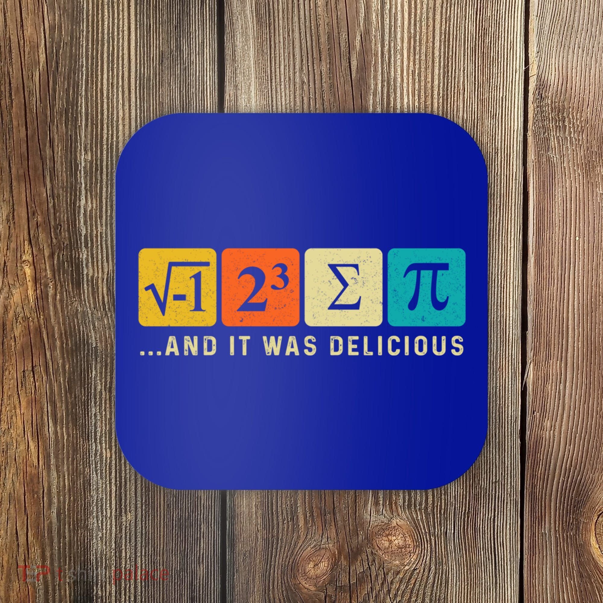 Funny I Ate Some Pie Pi Day Math Nerd Geek Sum Pi 3 14 Gift Coaster