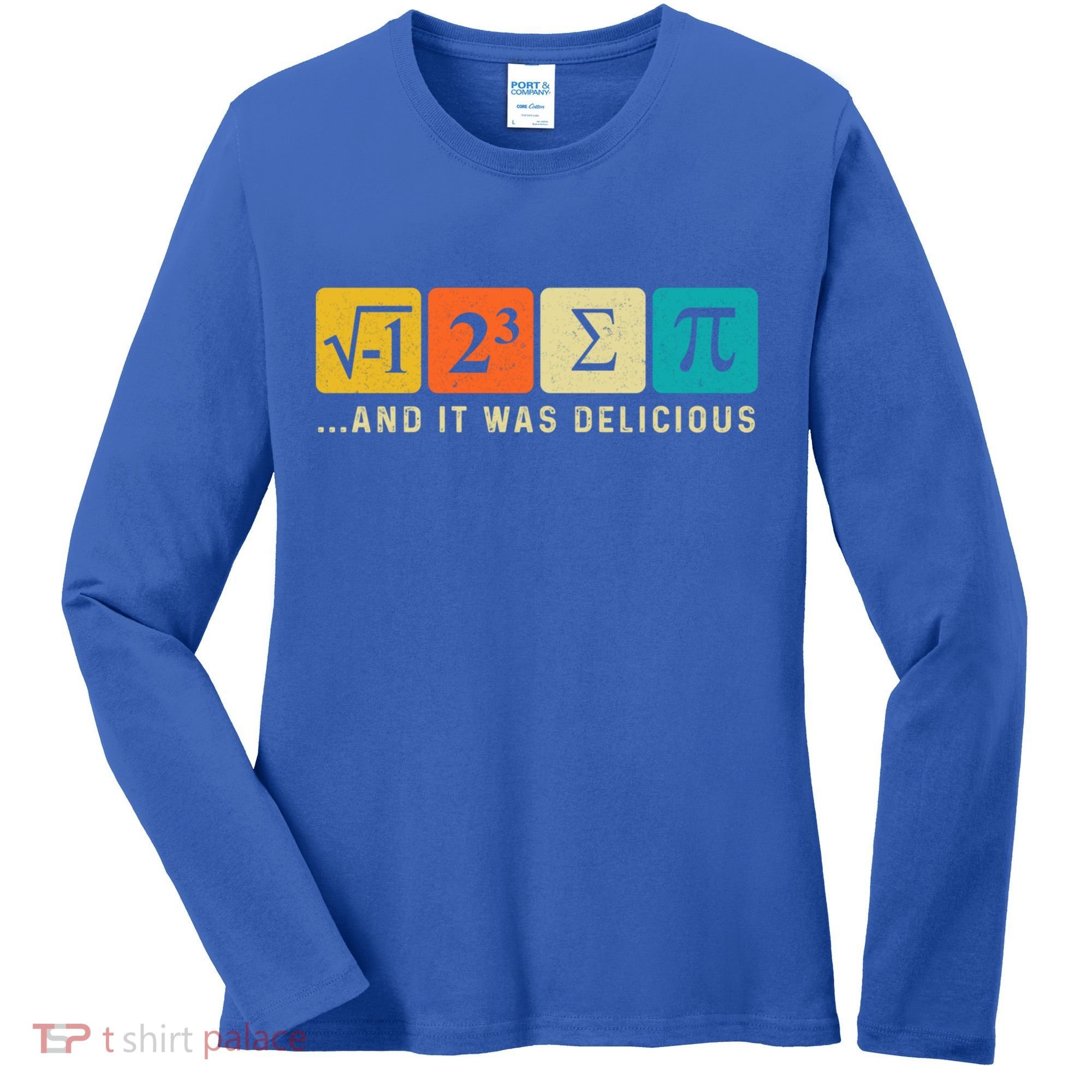 Funny I Ate Some Pie Pi Day Math Nerd Geek Sum Pi 3 14 Gift Women's Long Sleeve Shirt