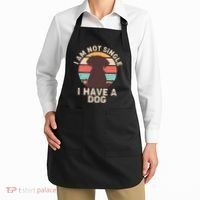 Funny I Am Not Single I Have A Dog Apron thumb 2