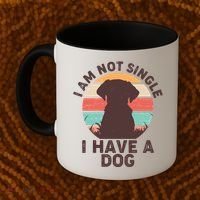 Funny I Am Not Single I Have A Dog Coffee Mug thumb 2