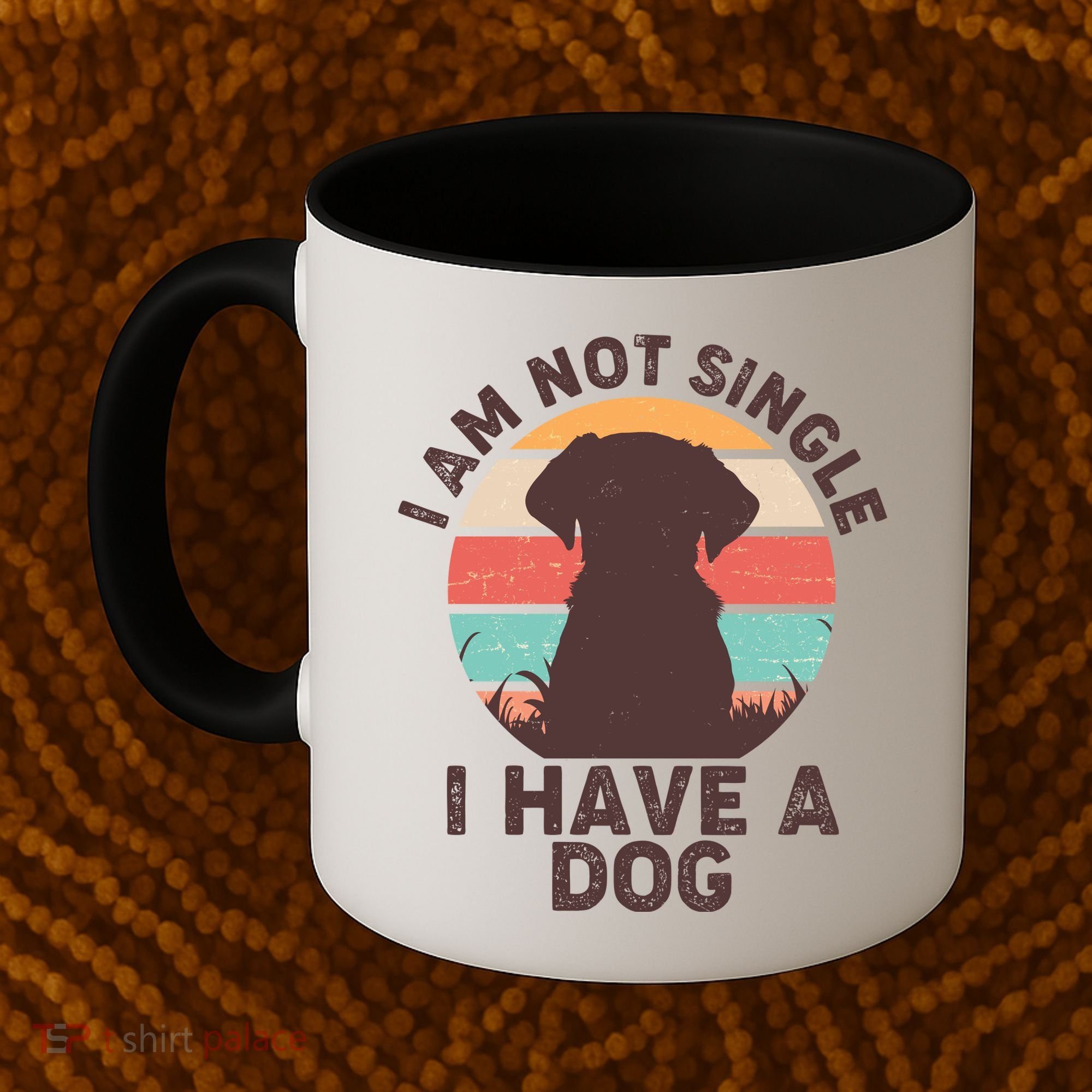 Funny I Am Not Single I Have A Dog Coffee Mug