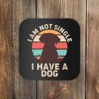 Funny I Am Not Single I Have A Dog Coaster thumb 0
